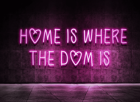 Home is where the dom is