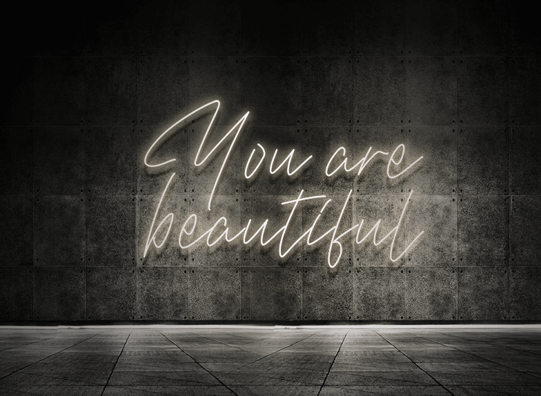 You are beautiful