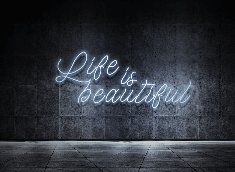 Life is beautiful