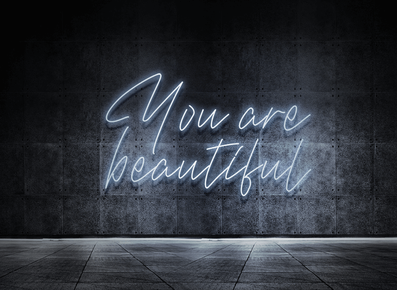 You are beautiful