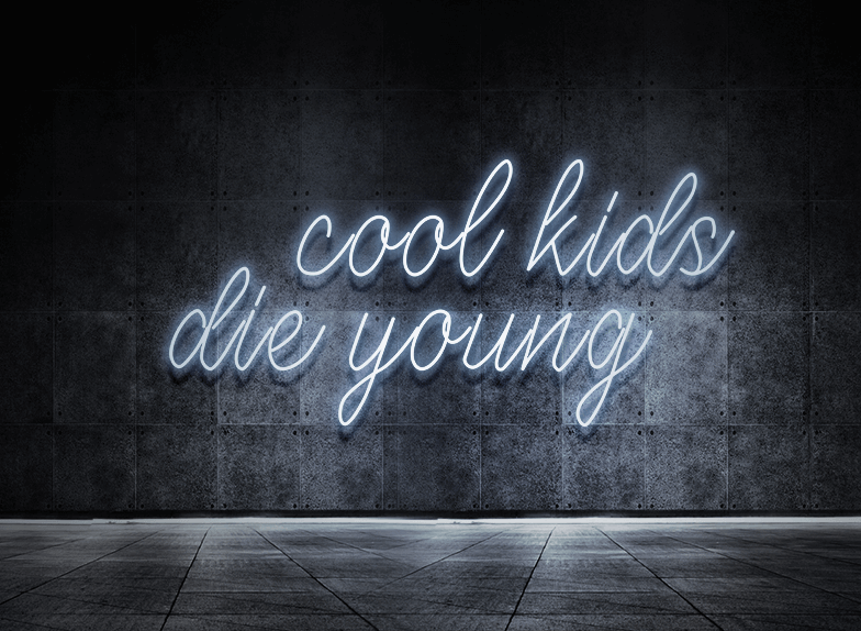 Cool kids die young