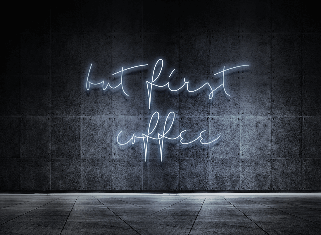 But first coffee
